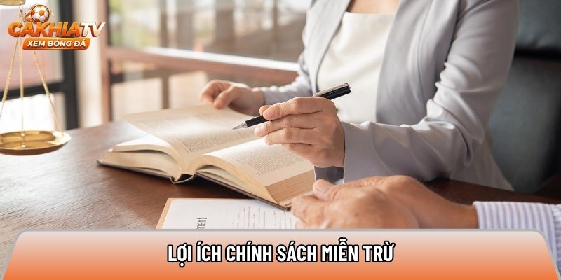 Lợi ích chính sách miễn trừ